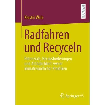 Radfahren und Recyceln, Taschenbuch von Kerstin Walz, Springer Fachmedien Wiesbaden GmbH, 978-3-658-46051-8