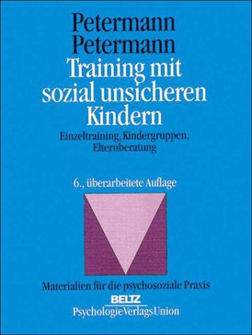 Ulrike Petermann - Training mit sozial unsicheren Kindern. Einzeltraining, Kindergruppen, Elternberatung - Preis vom 17.10.2026 19:25:27 h