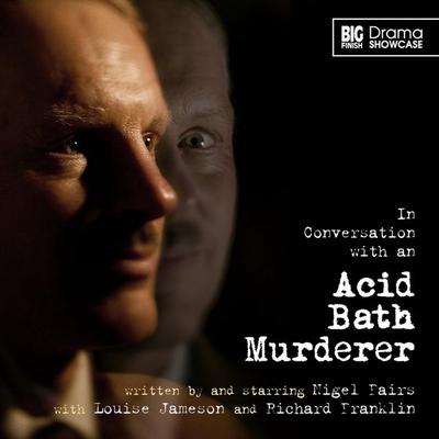 In Conversation with an Acid Bath Murderer - Nigel Fairs, Audio, 9781844359844