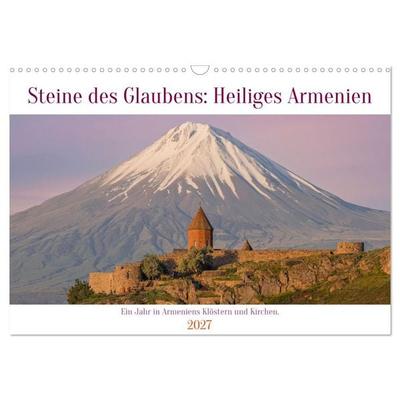 Steine Des Glaubens: Heiliges Armenien (Wandkalender 2027 DIN A3 quer), CALVENDO Monatskalender