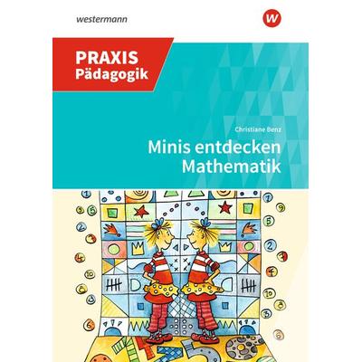 Minis entdecken Mathematik, Geheftet von Christiane Benz,Johanna Zöllner, Westermann Schulbuchverlag, 978-3-14-165002-0