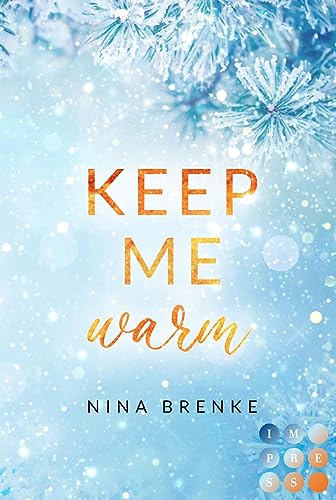 Nina Brenke - Keep Me Warm. Irish Hearts: New Adult Winter Romance auf einem verschneiten Landsitz in Irland - Preis vom 10.10.2026 11:48:34 h