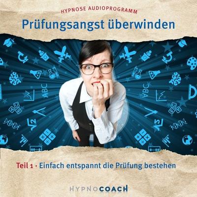 Prüfungsangst überwinden Teil 1 - Ingo Steinbock, Audio, 4061707134708