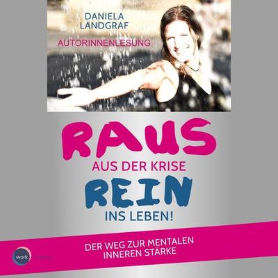 Raus aus der Krise - rein ins Leben! - Daniela Landgraf, Audio, 4251703581228