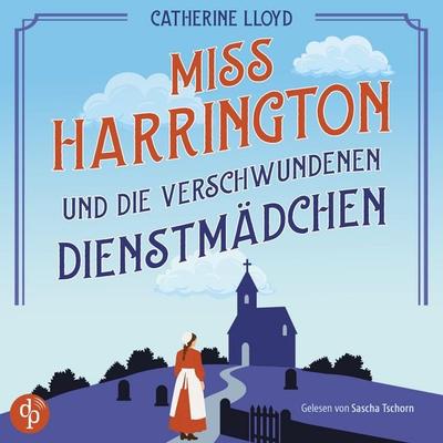 Miss Harrington und die verschwundenen Dienstmädchen - Catherine Lloyd, Audio, 9783694050612