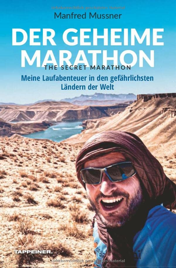 Manfred Mussner - Der geheime Marathon – the secret marathon: Meine Laufabenteuer in den gefährlichsten Ländern der Welt - Preis vom 13.10.2026 19:28:25 h