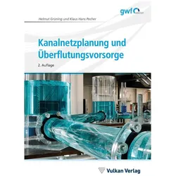 Kanalnetzplanung und Überflutungsvorsorge, Fachbücher von Klaus Hans Pecher, Helmut Grüning