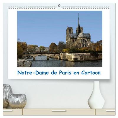 Notre-Dame de Paris en Cartoon (Calendrier mural 2026 DIN A2 vertical) calendrier de bureau