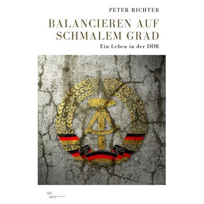 Balancieren auf schmalem Grad, Taschenbuch von Peter Richter, Vergangenheitsverlag, 978-3-86408-363-1