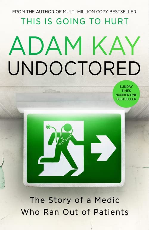 Adam Kay - Undoctored: The brand new No 1 Sunday Times bestseller from the author of 'This Is Going To Hurt’ - Preis vom 13.10.2026 11:25:28 h