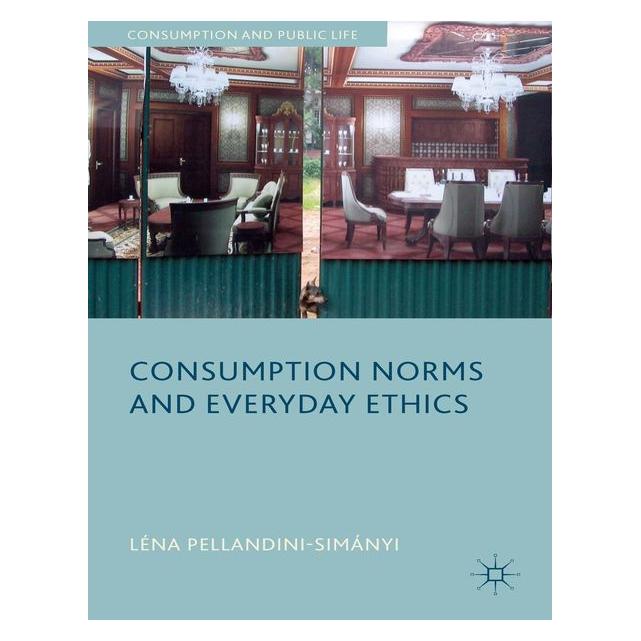 Palgrave Macmillan Uk Pellandini-Simánya:Consumption Norms an (63313283)