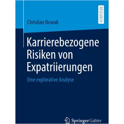 Karrierebezogene Risiken von Expatriierungen, Fachbücher von Christian Nowak