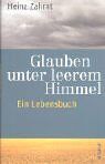 Heinz Zahrnt - Glauben unter leerem Himmel: Ein Lebensbuch - Preis vom 02.10.2026 23:42:20 h