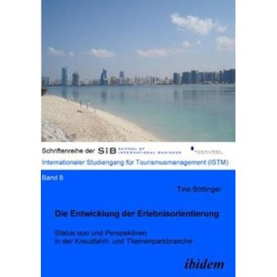 Die Entwicklung der Erlebnisorientierung, Taschenbuch von Tina Böttinger, Ibidem, 978-3-8382-0259-4