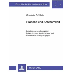 Präsenz und Achtsamkeit, Fachbücher von Charlotte Fröhlich