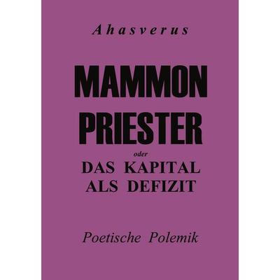 Mammonpriester, Taschenbuch von Jürgen Kuhlmann (Ahasverus), BoD – Books on Demand, 978-3-8334-2249-2