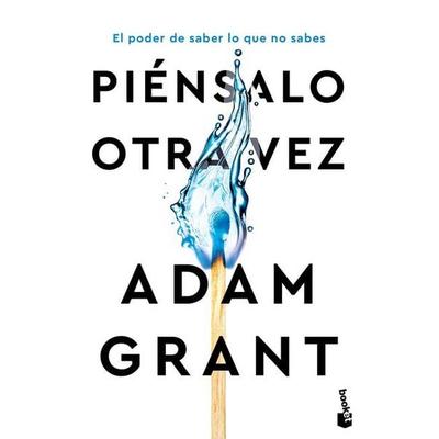 Piénsalo Otra Vez: El Poder de Saber Lo Que No Sabes / Think Again, Taschenbuch von Adam Grant, Planeta Publishing Corp, 978-607-639-000-9