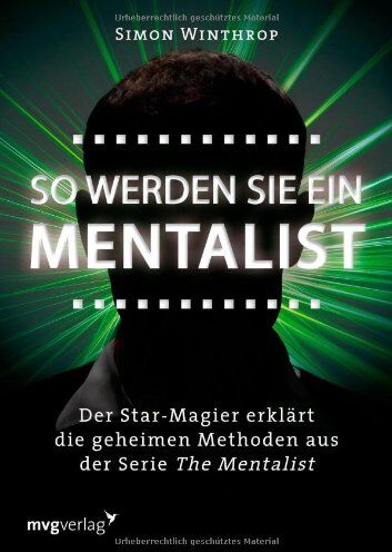 Simon Winthrop - So werden Sie ein Mentalist: Der Star-Magier erklärt die geheimen Methoden aus der Serie The Mentalist - Preis vom 13.10.2026 19:28:25 h