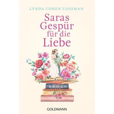 Saras Gespür für die Liebe, Taschenbuch von Lynda Cohen Loigman, Goldmann, 978-3-442-49446-0