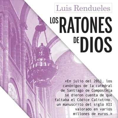 Los ratones de Dios - Luis Rendueles, Audio, 9789179898717