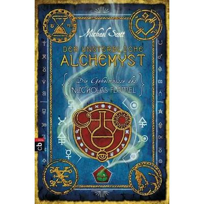 Die Geheimnisse des Nicholas Flamel 01. Der unsterbliche Alchemyst, Gebundene Ausgabe von Michael Scott, CBJ