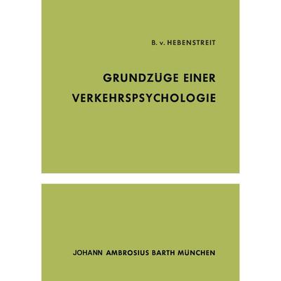 Grundzüge Einer Verkehrspsychologie, Taschenbuch von B. v. Hebenstreit, Springer Berlin, 978-3-540-79667-1