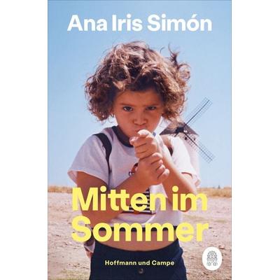 Mitten im Sommer, Taschenbuch von Ana Iris Simón, Hoffmann Und Campe, 978-3-455-01648-2