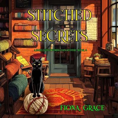 Stitched Secrets (A Hazel Stitchworth Cozy Mystery—Book 6) - Fiona Grace, Audio, 9798341580077