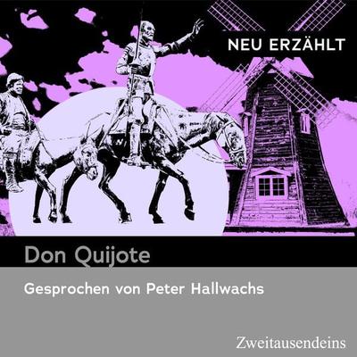 Don Quijote - neu erzählt - Miguel de Cervantes Saavedra, Audio, 9783963181597