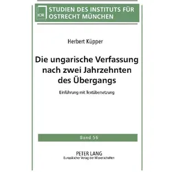 Die ungarische Verfassung nach zwei Jahrzehnten des Übergangs, Fachbücher von Herbert Küpper