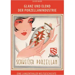 Glanz und Elend der Porzellanindustrie, Fachbücher von Oliver Meier