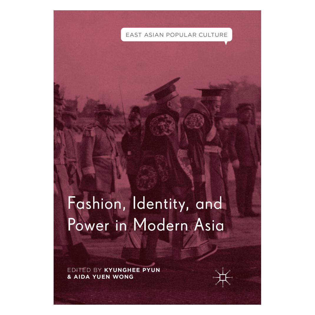 Springer Fashion, Identity, and Power in Modern Asia (Englisch, Softcover, Aida Yuen Wong, Kyunghee Pyun) (56113807)