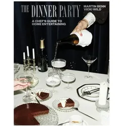 The Dinner Party, Ratgeber von Martin Wild Benn, Martin Benn, Vicki Wild