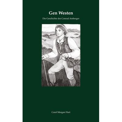 Gen Westen, Taschenbuch von Carol Morgan Hart,Joachim Taxis, BoD – Books on Demand, 978-3-7534-5312-5