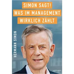 Simon:SIMON SAGT! Was im Management wir, Fachbücher von Hermann Simon