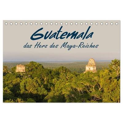 Guatemala - das Herz des Mayareiches (Tischkalender 2026 DIN A5 quer), CALVENDO Monatskalender