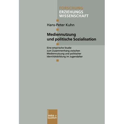 Mediennutzung und politische Sozialisation, Taschenbuch von Hans-Peter Kuhn, VS Verlag für Sozialwissenschaften, 978-3-8100-2742-9