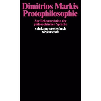 Protophilosophie, Taschenbuch von Dimitrios Markis, Suhrkamp, 978-3-518-27918-2