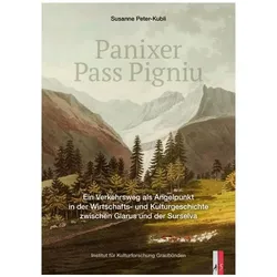 Panixer ∙ Pass Pigniu, Fachbücher von Susanne Peter-Kubli