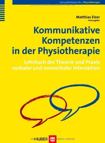 Matthias Elzer (Hrsg.) - Kommunikative Kompetenzen in der Physiotherapie. Lehrbuch der Theorie und Praxis verbaler und nonverbaler Interaktion - Preis vom 30.09.2026 09:01:18 h