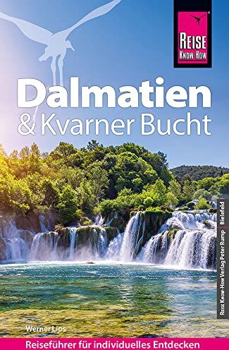 Werner Lips - Reise Know-How Reiseführer Dalmatien & Kvarner Bucht - Preis vom 05.10.2026 03:47:11 h