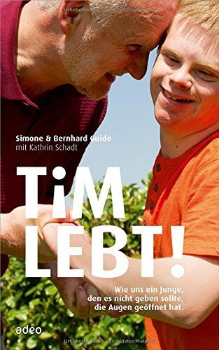 Simone Guido - Tim lebt!: Wie uns ein Junge, den es nicht geben sollte, die Augen geöffnet hat. - Preis vom 17.10.2026 19:25:27 h
