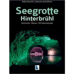Bouchal:Seegrotte Hinterbrühl, Sachbücher von Johannes Sachslehner, Robert Bouchal