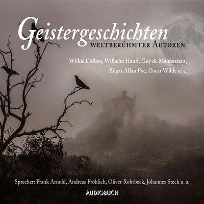 Geistergeschichten weltberühmter Autoren - Anonym, Audio, 9783958623422