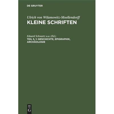 Geschichte, Epigraphik, Archäologie, Gebundene Ausgabe von , De Gruyter Mouton, 978-3-11-252875-4