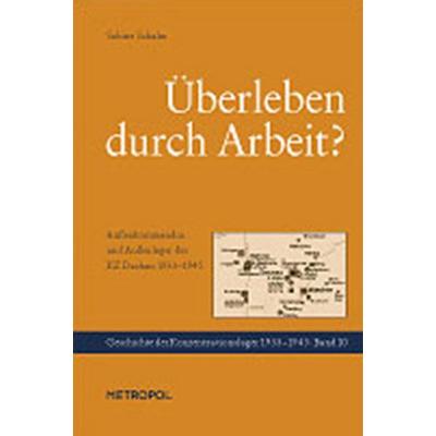 Überleben durch Arbeit?, Taschenbuch von Sabine Schalm, Metropol-Verlag, 978-3-940938-45-9