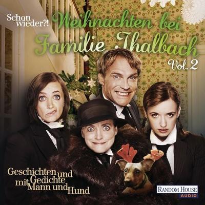 Schon wieder!? Weihnachten bei Familie Thalbach - Theodor Storm,Hermann Löns,Joachim Ringelnatz,Herbert Rosendorfer,Charles Dickens, Audio,