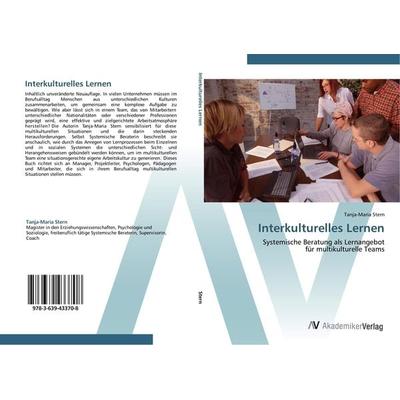 Interkulturelles Lernen, Taschenbuch von Tanja-Maria Stern, AV Akademikerverlag, 978-3-639-43370-8