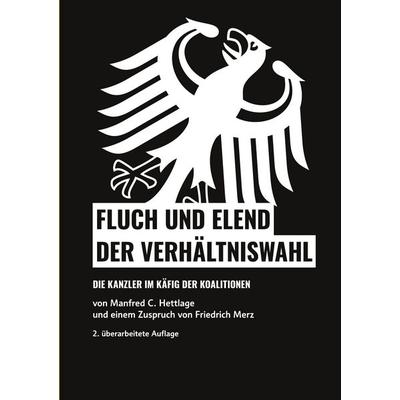 Fluch und Elend der Verhältniswahl, Taschenbuch von Manfred C. Hettlage, BoD – Books on Demand, 978-3-696-70961-7