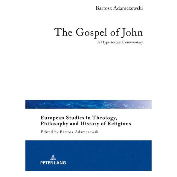 Peter Lang Adamczewski:The Gospel of John (Englisch, Hardcover, Bartosz Adamczewski) (67839240)
